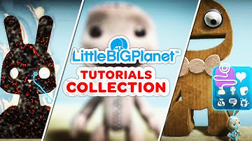LittleBigPlanet All Tutorials