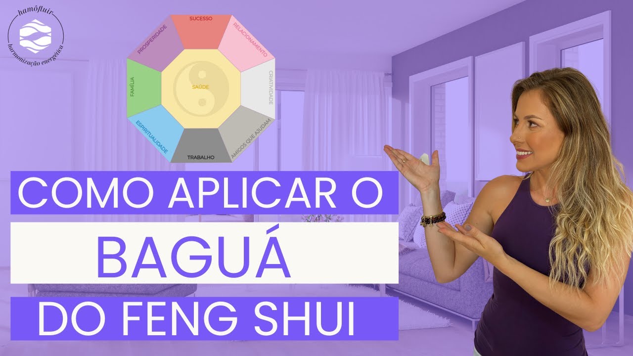 COMO APLICAR O BAGUÁ DO FENG SHUI