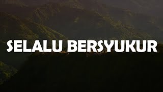 Download Lagu Kamasean Matthews - Selalu Bersyukur (Lirik Lagu Rohani) MP3 Download Lagu Kamasean Matthews - Selalu Bersyukur (Lirik Lagu Rohani) MP3
