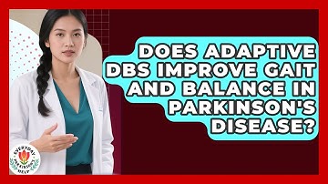 Does Adaptive DBS Improve Gait And Balance In Parkinson
