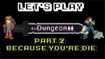BIT DUNGEON II - Because You