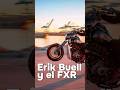 Erik Buell y el chasis FXR