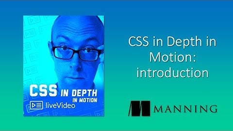 CSS in Depth in Motion: introduction