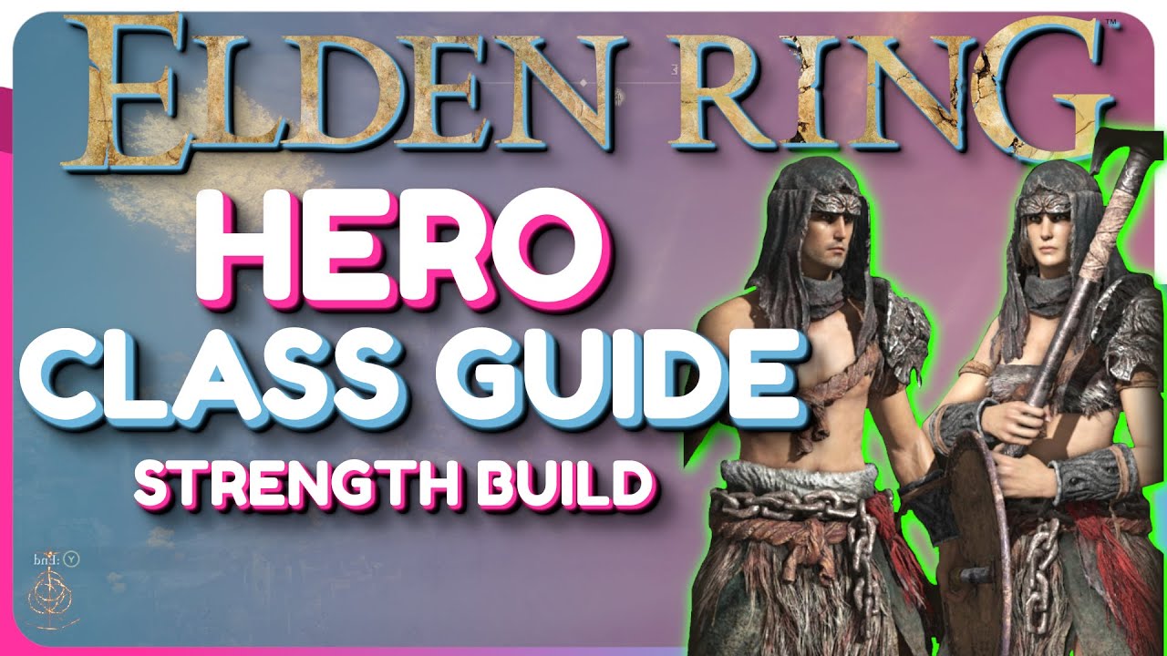 Elden Ring Hero Class Guide - Strength Build Guide