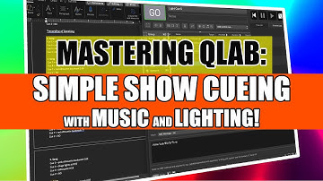 Mastering QLab: Simple Show Cueing with Music and Lighting!
