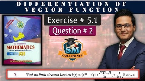 Ex # 5.1 | Question 2 | Differentiation of vector function | Ch# 5 | Class 12 | Karachi/Sindh board