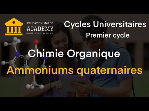 #22  AMMONIUMS QUATERNAIRES | CHIMIE ORGANIQUE | PREMIER CYCLE UNIVERSITAIRE