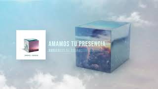 Video thumbnail of "Amamos tu Presencia - Ambientes de Adoración"