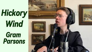 Hickory Wind (Gram Parsons)