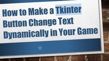 How to Make a Tkinter Button Change Text Dynamically in Your Game