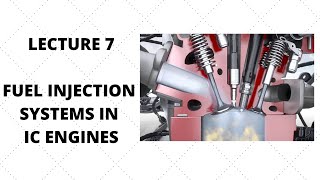LECTURE 7: FUEL SYSTEMS IN AUTOMOBILE IC ENGINES