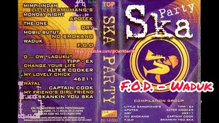 F.O.D. - Waduk. Band SKA PARTY Indonesia Jadul 90an. Lagu Wajib Anak Generasi 90-an. HQ Audio mp3