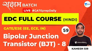 EDC | Bipolar Junction Transistor (BJT) - 8 | Lec 59 | GATE ECE 2021 Exam