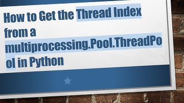 How to Get the Thread Index from a multiprocessing.Pool.ThreadPool in Python