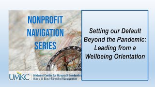 Setting our Default Beyond the Pandemic: Leading from a Wellbeing Orientation