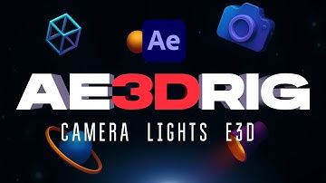 AE 3D RIG for After Effects