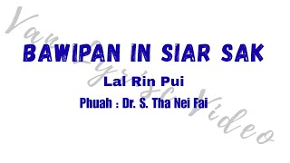 Full Bawipan In Siar Sak || Mai Lal Rin Pui (Lyrisc Video) Update