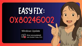 EASY FIX For Error 0x80246002 While Windows Update