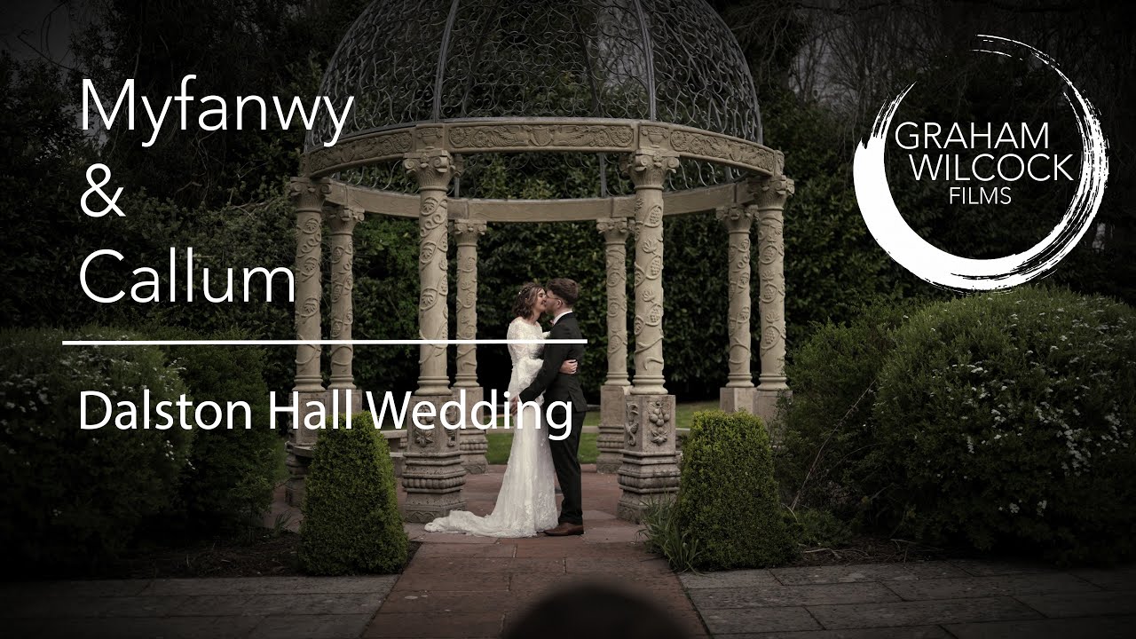 Myfanwy & Callum | Elegant Dalston Hall Wedding Film | A Cumbrian Love Story