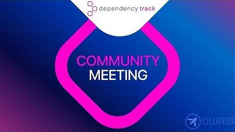 Dependency Track Community Meeting (2025-09-10)