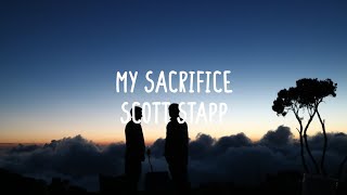 Scott Stapp - My Sacrifice (Lyrics)