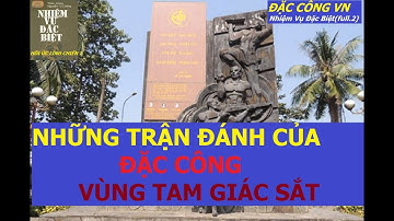 ĐẶC CÔNG VN 1(Bản full.3) NHỮNG TRẬN ĐÁNH CỦA ĐẶC CÔNG VÙNG TAM GIÁC SẮT / hồiức