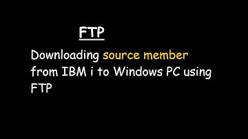 Downloading source member from IBM i to Windows PC using FTP in IBM i (AS400)