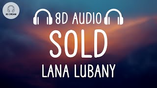 Lana Lubany - SOLD (8D AUDIO)