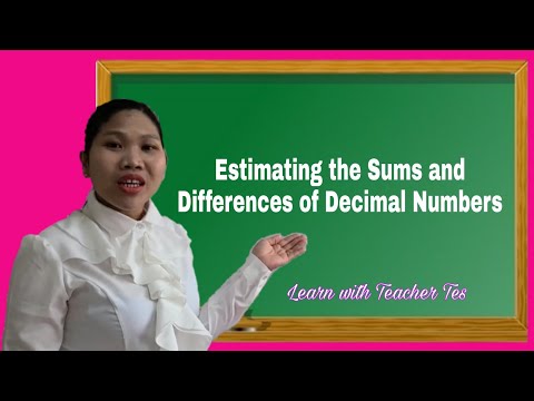 ESTIMATING THE SUMS AND DIFFERENCES OF DECIMAL NUMBERS