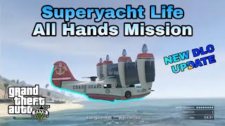 Gta 5 Online Summer DLC | Superyacht Life All Hands Mission