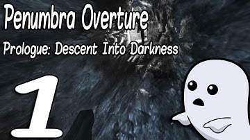 Prologue: Descent Into Darkness | Penumbra: Overture | Gameplay Walkthrough, | Part 1