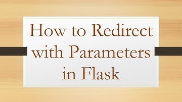 How to Redirect with Parameters in Flask