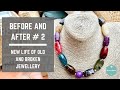 Before and After #2 | Upcycling Old & Broken Jewellery | DIY & Crafts