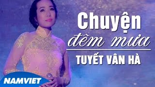 Video thumbnail of "Chuyện Đêm Mưa - Tuyết Vân Hà [MV HD OFFICIAL]"