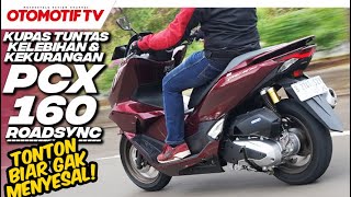 BEDAH KELEBIHAN dan KEKURANGAN HONDA PCX 160 ROADSYNC BUAT HARIAN..!!! l Otomotif TV