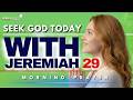 Powerful Jeremiah 29 Morning Prayer | You Will Seek Me and Find Me! ☀️🙏✨