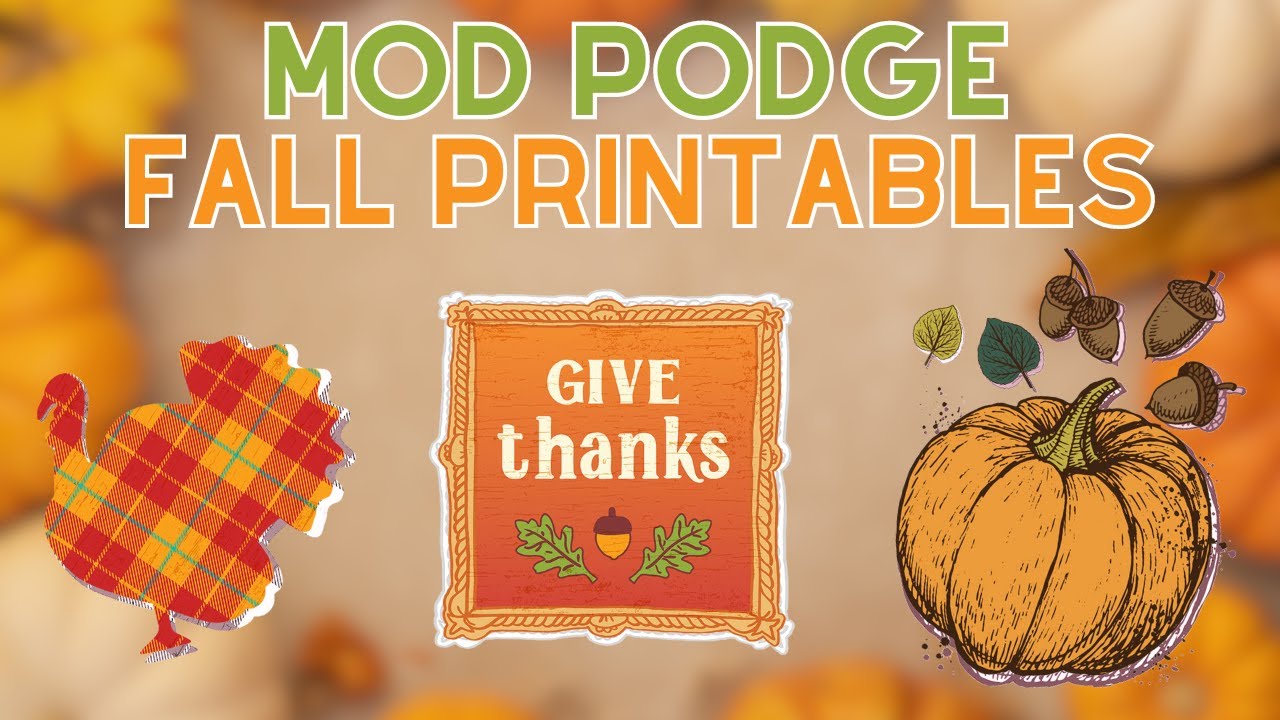 Learn How to Use Fall Printable Designs with Mod Podge - YouTube