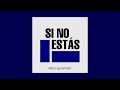Íñigo Quintero Si No Estás Slowed Reverb Íñigo Quintero Si No Estás Slowed Reverb