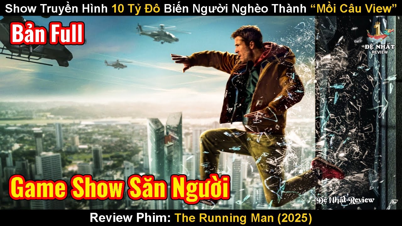Show Truyền Hình 10 Tỷ Đô Biến Người Nghèo Thành “Mồi Câu View” | Review Phim: The Running Man 2025