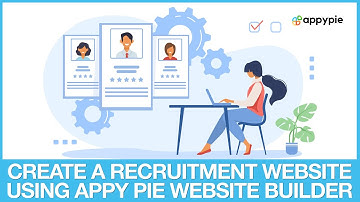 How to create a recruitment website using Appy Pie’s website builder?