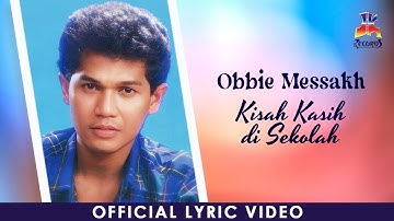 Obbie Messakh - Kisah Kasih Di Sekolah (Official Lyric Video)