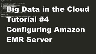Big Data in the Cloud #4 - Configuring Amazon EMR Server