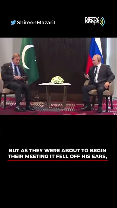 Watch: Putin Laughs As Pak PM Struggles With Headphones