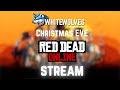 Christmas EVE Red Dead Online Stream