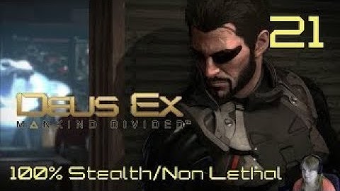 Deus Ex: Mankind Divided 100% Stealth/Non Lethal Playthrough Part 21 Dvali Hideout