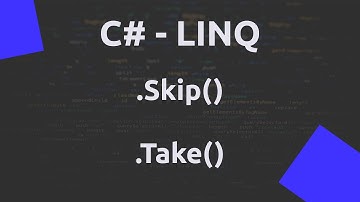 C# - LINQ - .Skip() e .Take()