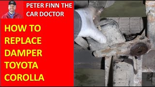 How to replace Damper in Toyota Corolla. Years 2002 to 2022