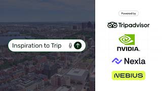 Inspiration to Trip: Powered by Tripadvisor, NVIDIA, Nexla, and Nebius