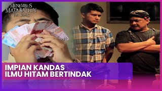 Ilmu Hitam Sebagai Pelampiasan Kandasnya Impian | Menembus Mata Batin The Series ANTV Eps 171 Full