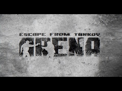 Escape from Tarkov: Arena (видео)